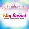 Traditional - Ishq Rasool - Single